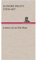 Letters on an Elk Hunt