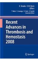 Recent Advances in Thrombosis and Hemostasis