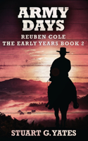 Army Days: (2 Reuben Cole - The Early Years)
