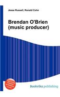 Brendan O'Brien (Music Producer)