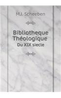 Bibliotheque Théologique Du XIX siecle