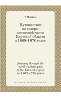 Journey through the north-eastern part of the Yakutsk region in 1868-1870 years