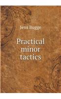 Practical Minor Tactics