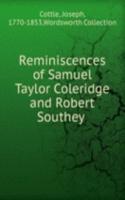 Reminiscences of Samuel Taylor Coleridge and Robert Southey