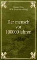 Der mensch vor 100000 jahren