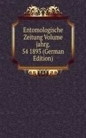 Entomologische Zeitung Volume jahrg. 54 1893 (German Edition)