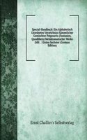 Special-Handbuch: Ein Alphabetisch Geordnetes Verzeichniss Sammtlicher Gemischter Potpourris (Fantasien, Quodlibets) Melodramatischer Werke (Mit . : Erster-Sechster (German Edition)