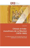 Chinois Et Indo-Musulmans de la Réunion (1870-1905)