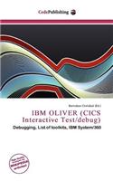 IBM Oliver (CICS Interactive Test/Debug): (English)