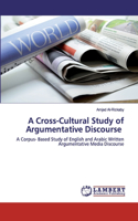 A Cross-Cultural Study of Argumentative Discourse