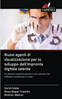 Nuovi agenti di visualizzazione per lo sviluppo dell'impronta digitale latente