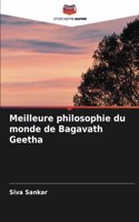 Meilleure philosophie du monde de Bagavath Geetha