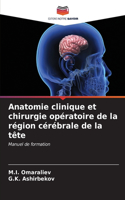 Anatomie clinique et chirurgie opératoire de la région cérébrale de la tête