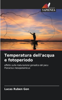 Temperatura dell'acqua e fotoperiodo