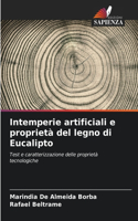 Intemperie artificiali e proprietà del legno di Eucalipto
