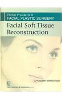 Thomas Procedures in Facial Plastic Surgery: Facial Soft Tissue Reconstruction