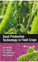 Seed Production Technology in Field Crops