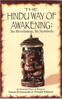 Hindu Way of Awakening: Its Revelation, Its Symbols