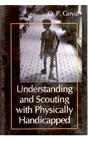 Understanding and Scouting with Physically Handicapped