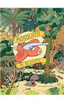 Mosquito Al Rescate