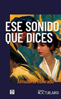 Ese sonido que dices