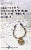 Ensayos sobre economia e ideologia en el Mediterraneo antiguo