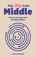 Find Joy in the Middle