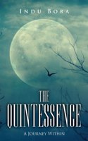 The Quintessence:A journey within