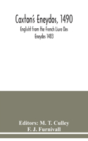 Caxton's Eneydos, 1490; Englisht from the French Liure Des Eneydes 1483