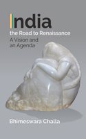 India - The Road to Renaissance: A Vision and an Agenda [Hardcover]