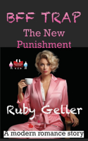 BFF Trap - The New Punishment: A modern romance story(6 Bff Trap - A Modern Romance Story)