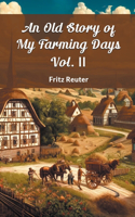 Old Story Of My Farming Days Vol. II