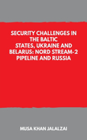 Security Challenges in the Baltic States, Ukraine and Belarus