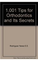 1001 Tips For Orthodontics And Its Secrets