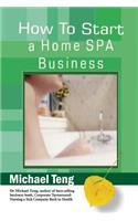 How To Start A Home Spa Business