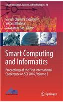 Smart Computing and Informatics: Proceedings of the First International Conference on Sci 2016, Volume 2