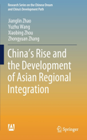 China’s Rise and the Development of Asian Regional Integration