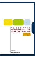 Algebraic Combinatorics and Quantum Groups