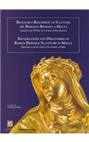 Restorations and Discoveries of Roman Baroque Sculpture in Malta