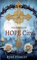 The Echoes of Hope City