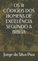 OS 31 Códigos DOS Homens de Excelência Segundo a Bíblia