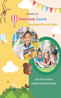 Gemakkelijk Nederlands Zweeds Begrijpend Lezen Boek: Easy Dutch-Swedish Reading Comprehension Book