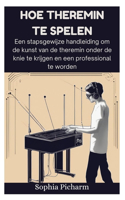 Hoe Theremin Te Spelen