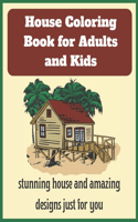 House Coloring Book for Adults and Kids