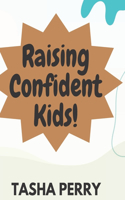 Raising Confident Kids