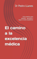 El camino a la excelencia médica