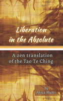 Liberation in the Absolute