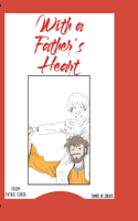 with a father's heart