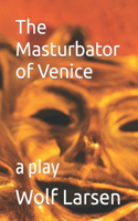 The Masturbator of Venice