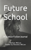 Future School: A Science Fiction Journal